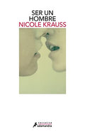 SER UN HOMBRE | NICOLE KRAUSS