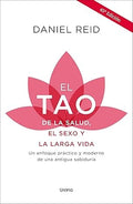 El tao de la salud, el sexo y la larga vida | Daniel Reid
