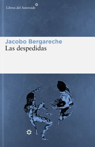 LAS DESPEDIDAS | JACOBO BERGARECHE MENDOZA