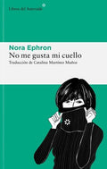 NO ME GUSTA MI CUELLO | EPHRON NORA