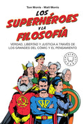 SUPERHEROES Y LA FILOSOFIA, LOS | TOM MORRIS
