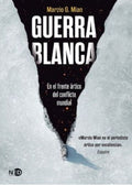 Guerra blanca | Marzio G. Mian