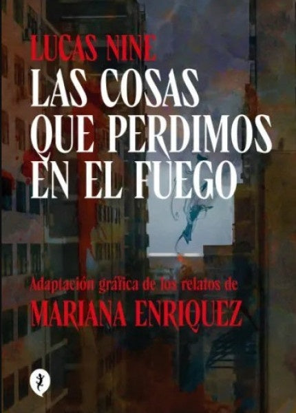LAS COSAS QUE PERDIMOS EN EL FUEGO | MARIANA ENRIQUEZ