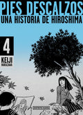 PIES DESCALZOS 4 UNA HISTORIA DE HIROSHIMA | KEIJI NAKAZAWA