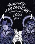 ALIMENTAR A LOS FANTASMAS | TESSA HULLS