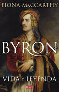 BYRON. VIDA Y LEYENDA | FIONA MACCARTHY