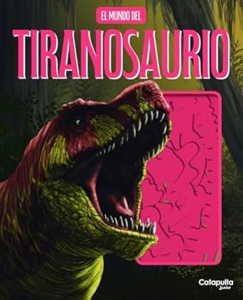 MUNDO DEL TIRANOSAURIO EL