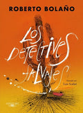 LOS DETECTIVES SALVAJES (EDICIÓN ILUSTRADA) | BOLAÑO ROBERTO