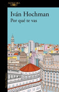 POR QUE TE VAS | IVAN HOCHMAN