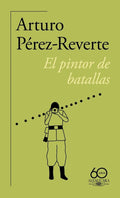 EL PINTOR DE BATALLAS | ARTURO, ARTURO
