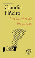 LAS VIUDAS DE LOS JUEVES ( 60 ANIVERSARIO ) | CLAUDIA PIÑEIRO