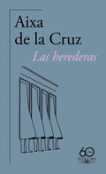 HEREDERAS LAS 60 ANIVERSARIO | DE LA CRUZ AIXA