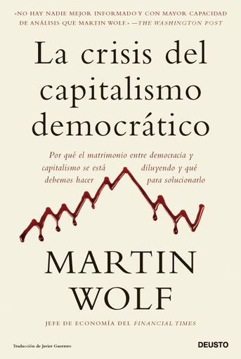 LA CRISIS DEL CAPITALISMO DEMOCRÁTICO | MARTIN WOLF