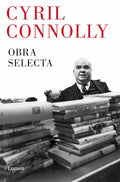 OBRA SELECTA - CYRIL CONNOLLY | CYRIL CONNOLLY