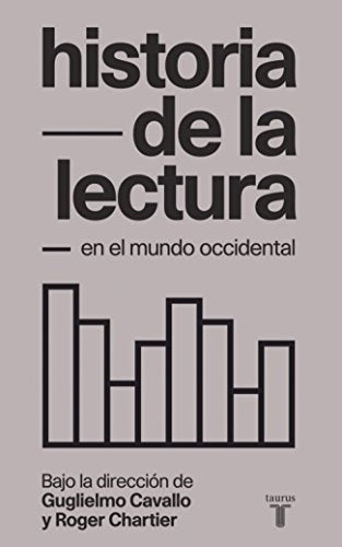 HISTORIA DE LA LECTURA EN EL MUNDO OCCIDENTAL | ROGER CHARTIER