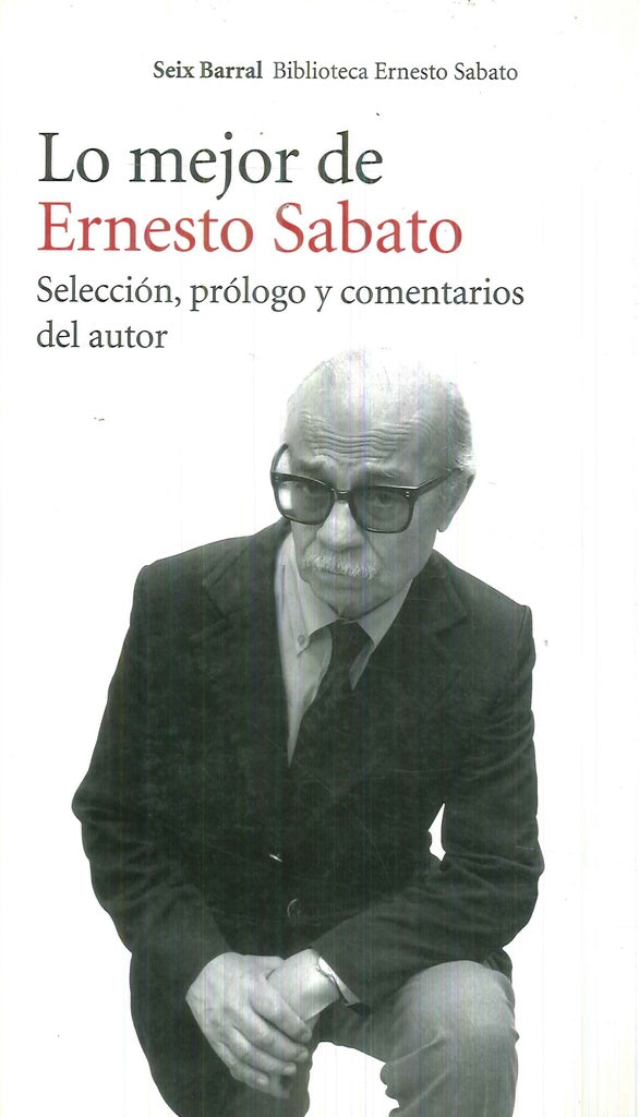 Lo mejor de Ernesto Sabato | ERNESTO SABATO