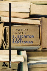 EL ESCRITOR Y SUS FANTASMAS | ERNESTO SABATO