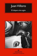 DISPARO DE ARGON EL | JUAN VILLORO