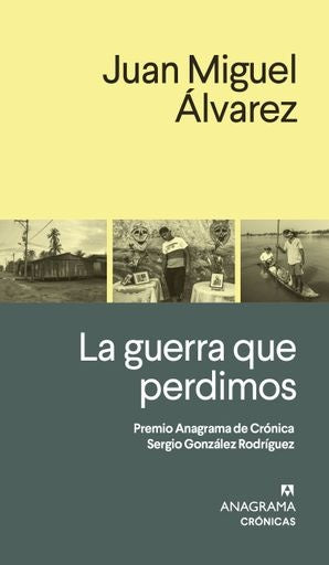LA GUERRA QUE PERDIMOS | JUAN MIGUEL ALVAREZ
