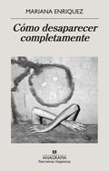 CÓMO DESAPARECER COMPLETAMENTE | MARIANA ENRIQUEZ