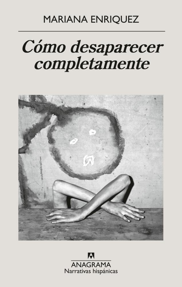 CÓMO DESAPARECER COMPLETAMENTE | MARIANA ENRIQUEZ