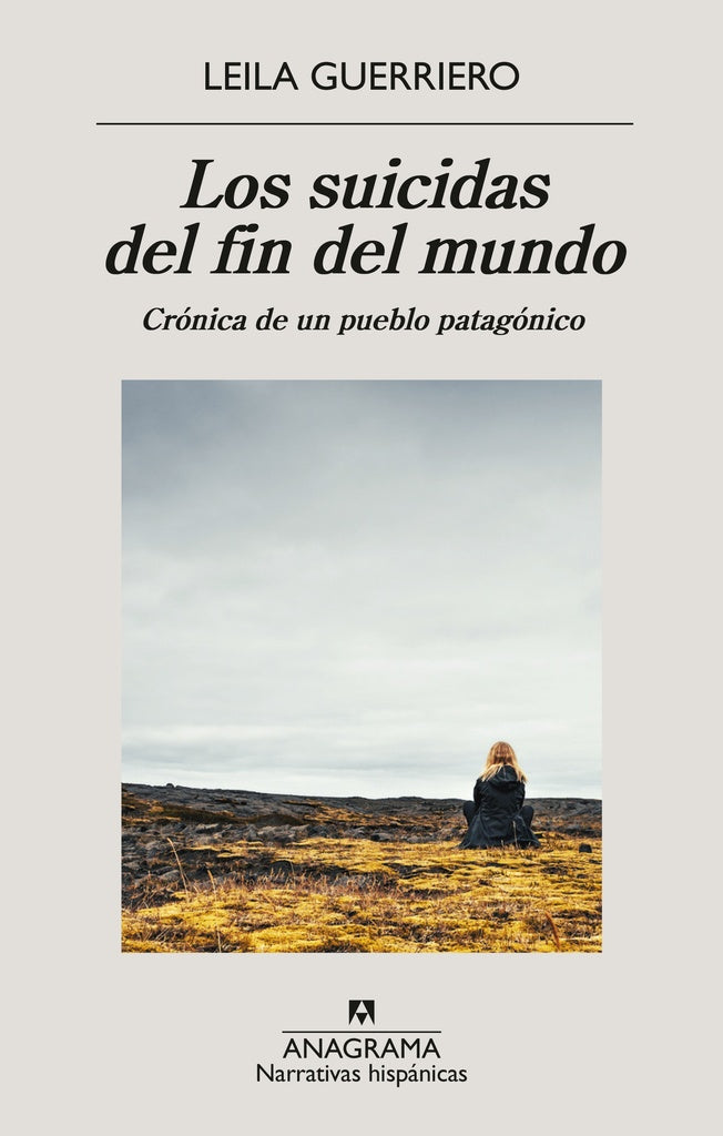 Los suicidas del fin del mundo | GUERRIERO LEILA