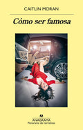 CÓMO SER FAMOSA | CAITLIN MORAN