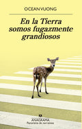 En la Tierra somos fugazmente grandiosos | Ocean Vuong