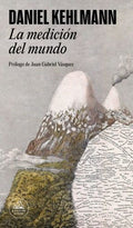 MEDICION DEL MUNDO, LA | DANIEL KEHLMANN