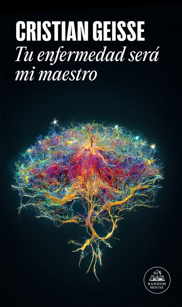 TU ENFERMEDAD SERÁ MI MAESTRO | CRISTIAN GEISSE