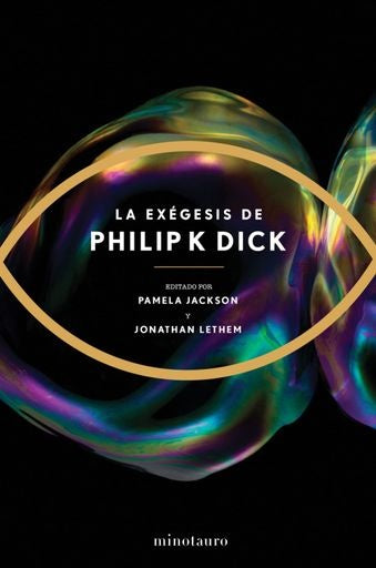 LA EXÉGESIS DE PHILIP K DICK | DICK K.PHILIP