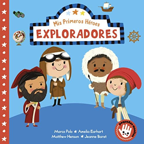 MIS PRIMEROS HEROES EXPLORADORES