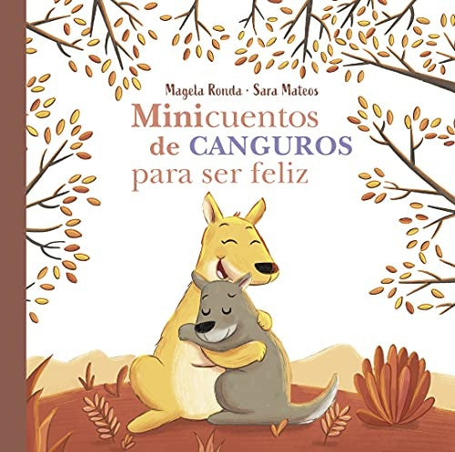 MINICUENTOS DE CANGUROS PARA SER FELIZ | MAGELA RONDA