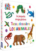 PEQUEÑA ORUGA GLOTONA. TOCA Y DESCUBRE LOS ANIMA