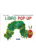 LA PEQUEÑA ORUGA GLOTONA. EL LIBRO POP-U | ERIC CARLE