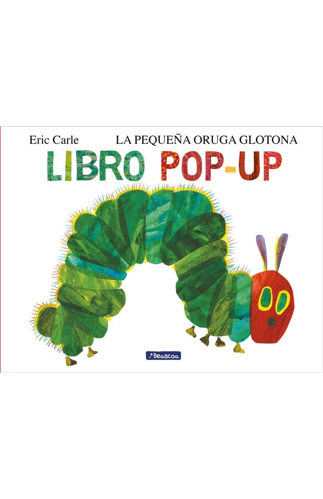 LA PEQUEÑA ORUGA GLOTONA. EL LIBRO POP-U | ERIC CARLE
