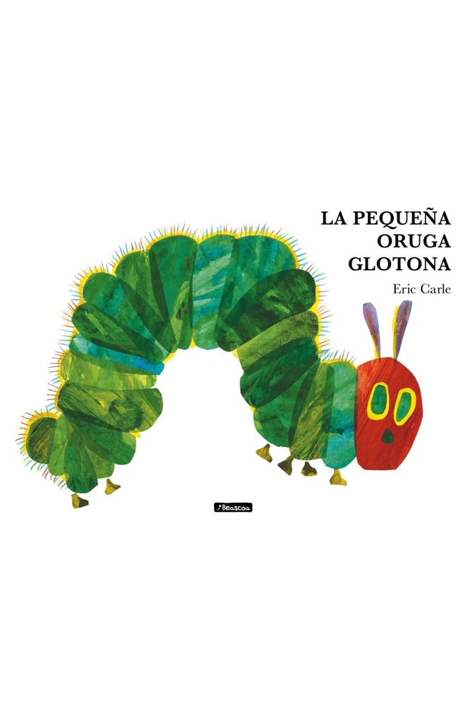 PEQUEÑA ORUGA GLOTONA LA LIBRO DE CARTON | ERIC CARLE