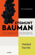 MALDAD LÍQUIDA | LEONIDAS BAUMAN ZYGMUNT; DONSKIS