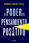 EL PODER DEL PENSAMIENTO POSITIVO | NORMAN VINCENT PEALE