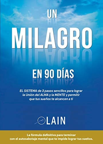 UN MILAGRO EN 90 DÍAS | , CALVO LAIN