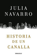 HISTORIA DE UN CANALLA | NAVARRO JULIA