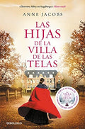 LAS HIJAS DE LA VILLA DE LAS TELAS | ANNE JACOBS