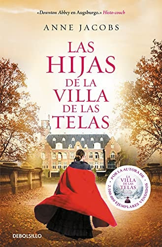 LAS HIJAS DE LA VILLA DE LAS TELAS | ANNE JACOBS
