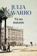 TU NO MATARAS | NAVARRO JULIA