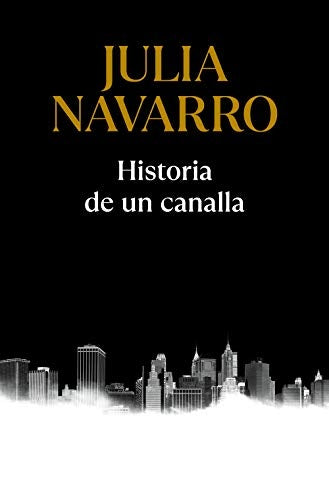 HISTORIA DE UN CANALLA | NAVARRO JULIA