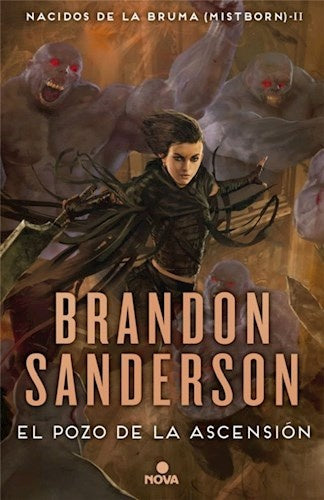 NACIDOS DE LA BRUMA. EL POZO DE LA ASCENSIÓN | SANDERSON BRANDON