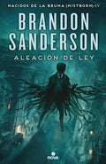 NACIDOS DE LA BRUMA 4 - LA ALEACION DE LA LEY | SANDERSON BRANDON