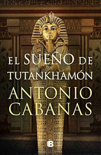 EL SUEÑO DE TUTANKHAMON | ANTONIO CABAÑAS