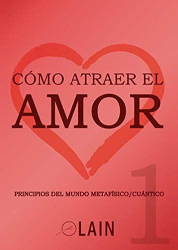 CÓMO ATRAER EL AMOR