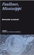 FAULKNER MISSISSIPPI | EDOUARD GLISSANT